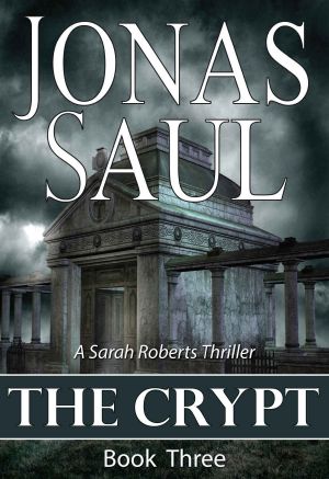 [Sarah Roberts 03] • The Crypt (A Sarah Roberts Thriller, Book 3)